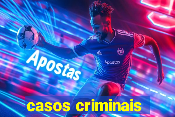 casos criminais